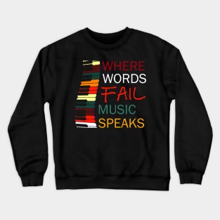 Where Words Fail Music Speaks Piano Vintage Crewneck Sweatshirt